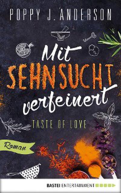 Taste of Love - Mit Sehnsucht verfeinert