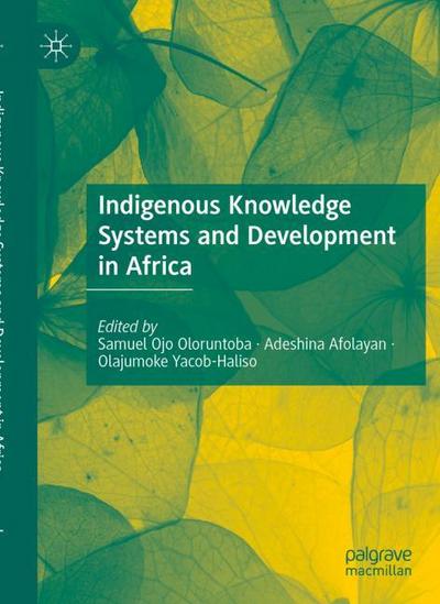 Indigenous Knowledge Systems and Development in Africa