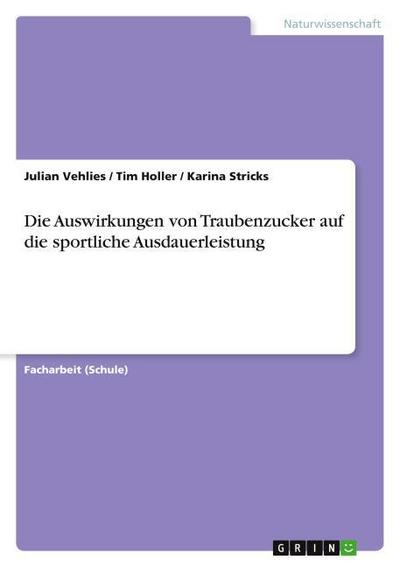 Die Auswirkungen von Traubenzucker auf die sportliche Ausdauerleistung