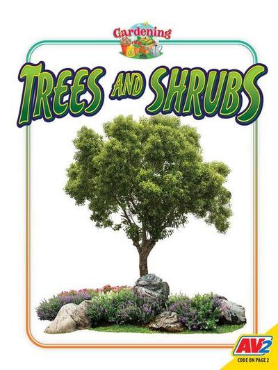 Trees and Shrubs