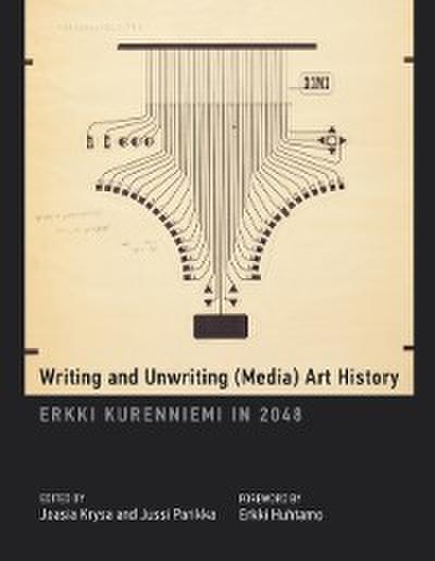 Writing and Unwriting (Media) Art History