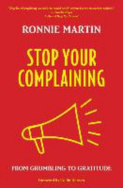Stop Your Complaining