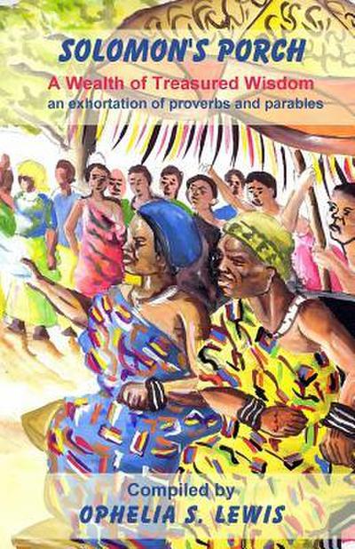 Solomon’s Porch: a wealth of treasured wisdom