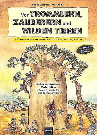 Von Trommlern, Zauberern und wilden Tieren