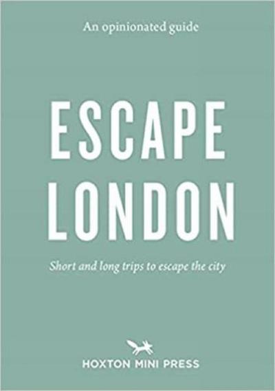 An Opinionated Guide: Escape London