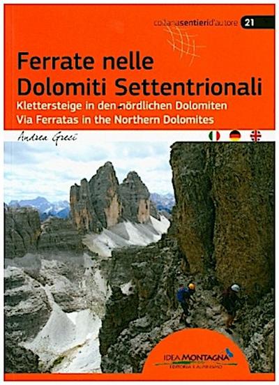 Ferrate nelle Dolomiti Settentrionali. Ediz. italiana, inglese e tedesca