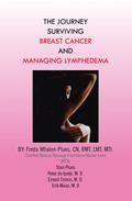 THE JOURNEY SURVIVING BREAST CANCER AND MANAGING LYMPHEDEMA