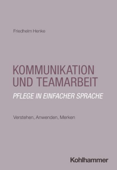 Kommunikation und Teamarbeit: Pflege in einfacher Sprache