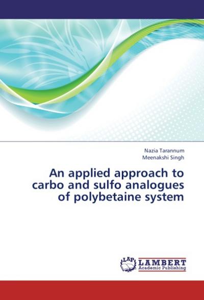 An applied approach to carbo and sulfo analogues of polybetaine system