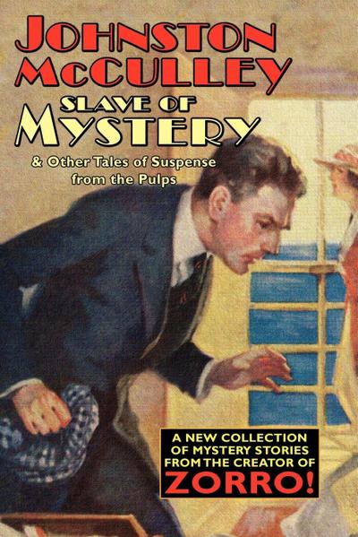Slave of Mystery and Other Tales of Suspense from the Pulps