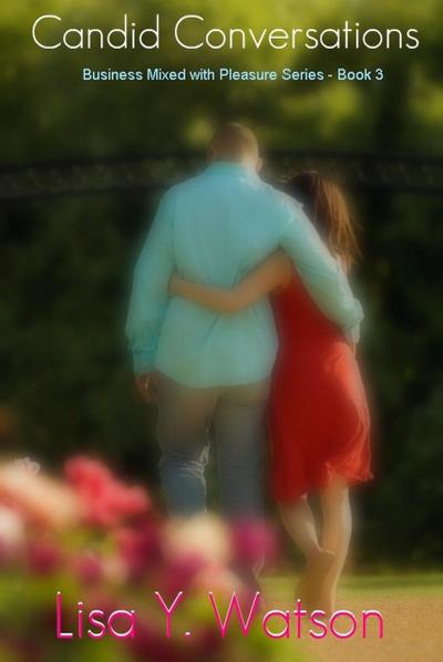 Candid Conversations (Business Mixed With Pleasure, #3)