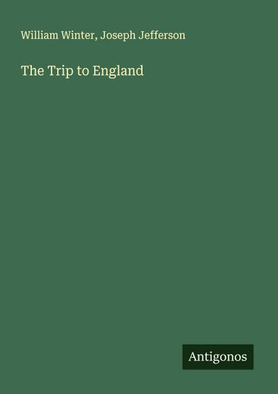 The Trip to England