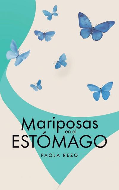 Mariposas en el estomágo
