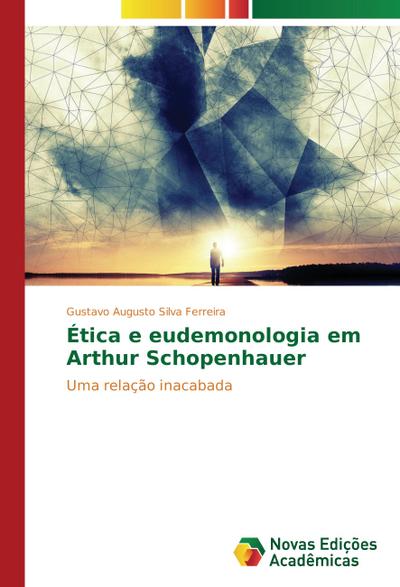 Ética e eudemonologia em Arthur Schopenhauer