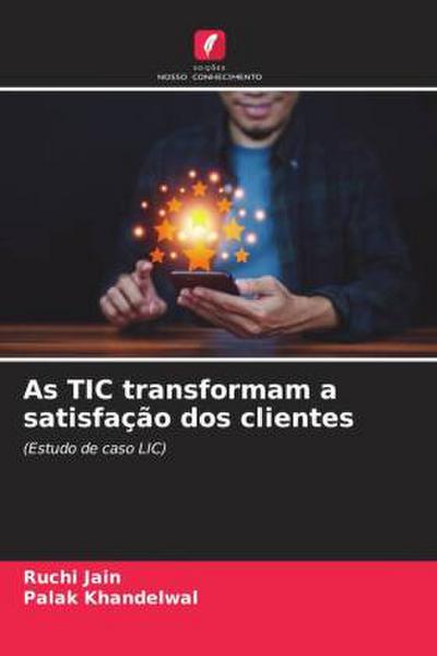 As TIC transformam a satisfação dos clientes