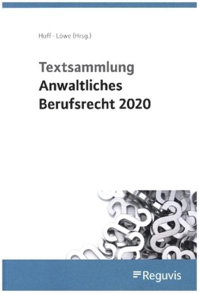 Textsammlung anwaltliches Berufsrecht