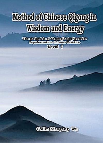 Method of Chinese Qigong in Wisdom and Energy