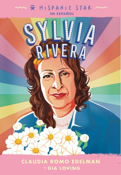 Hispanic Star en español: Sylvia Rivera