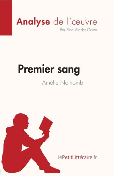 Premier sang d’Amélie Nothomb (Analyse de l’œuvre)