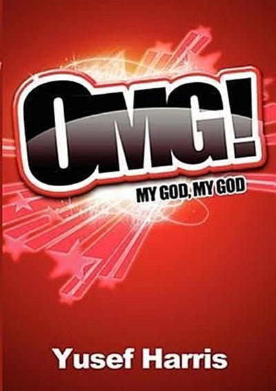 Omg! My God, My God