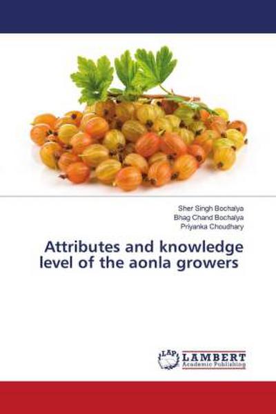 Attributes and knowledge level of the aonla growers