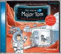 Der kleine Major Tom. Hörspiel 5: Gefährliche Reise zum Mars