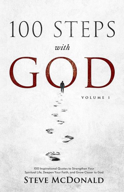 100 Steps With God, Volume 1