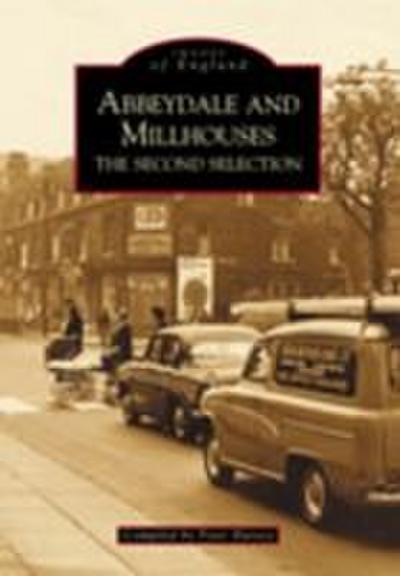 Abbeydale and Millhouses the Second Selection