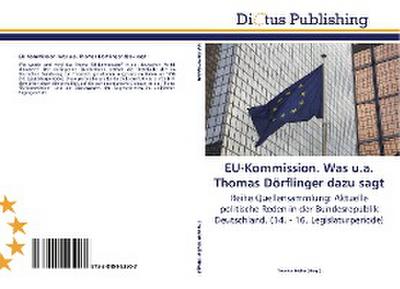EU-Kommission. Was u.a. Thomas Dörflinger dazu sagt