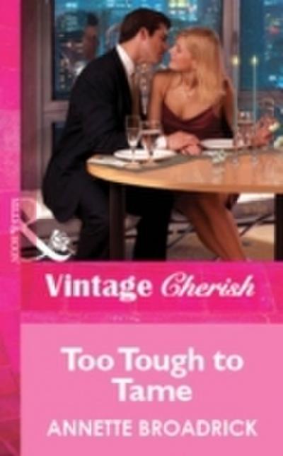 Too Tough To Tame (Mills & Boon Vintage Cherish)