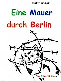 Eine Mauer durch Berlin