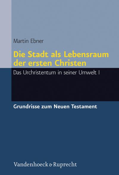 Die Stadt als Lebensraum der ersten Christen