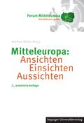 Mitteleuropa: Ansichten, Einsichten, Aussichten