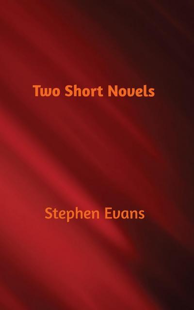 Evans, S: Two Short Novels