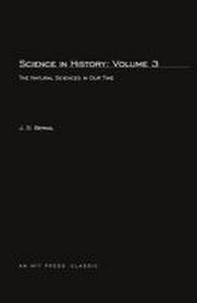 Science In History, Volume 3