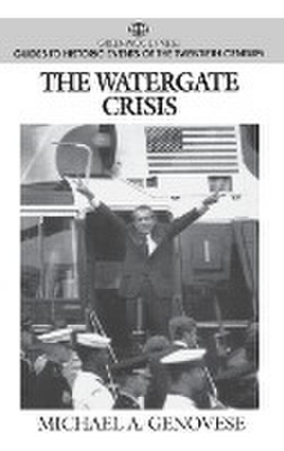 The Watergate Crisis - Michael Genovese