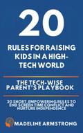 20 Rules for Raising Kids in a High-Tech World