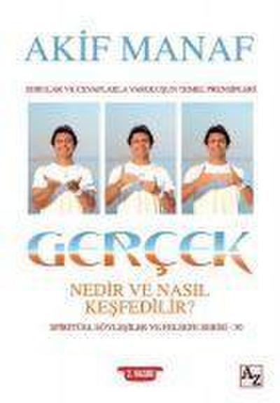 Gercek Nedir ve Nasil Kesfedilir