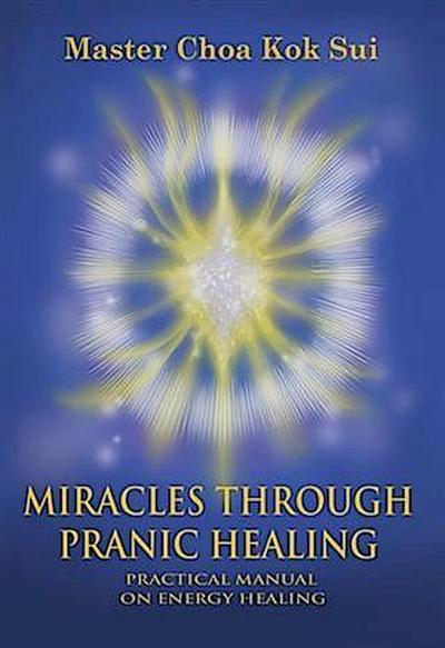 Miracles Through Pranic Healing