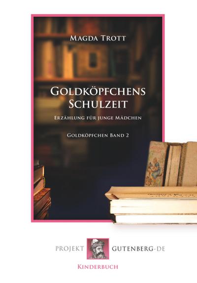Goldköpfchens Schulzeit