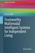 Trustworthy Multimodal Intelligent Systems for Independent Living