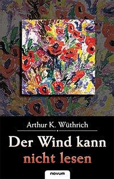 Wüthrich, A: Wind kann nicht lesen