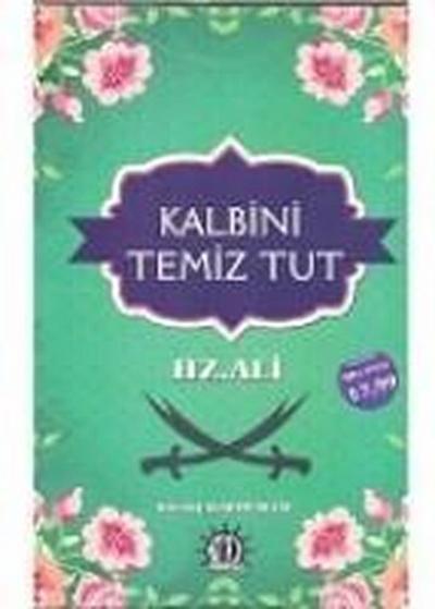 Kalbini Temiz Tut