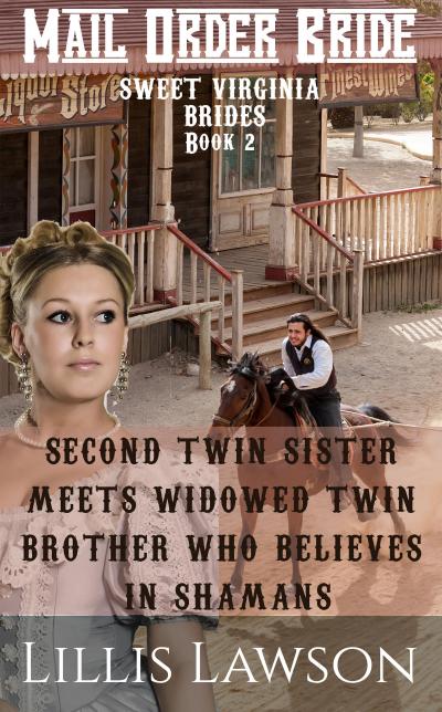 Second Twin Sister Meets Widowed Twin Brother Who Believes In Shamans (Sweet Virginia Brides Looking For Sweet Frontier Love, #2)