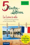 PONS 10-Minuten-Lektüren Französisch A2 La loire à vélo: Kurzgeschichten aus dem französischen Alltag (PONS 5-Minuten-Lektüren)