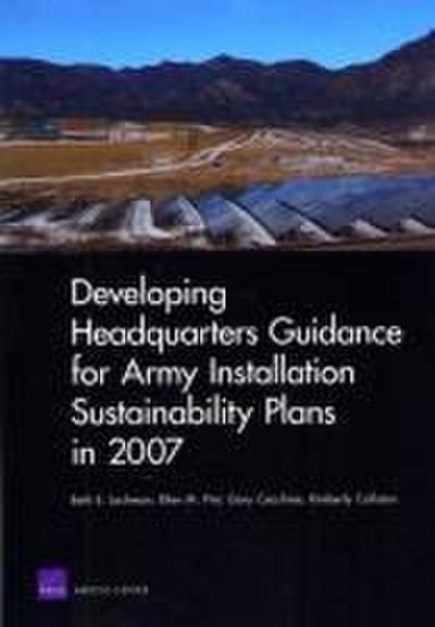 Developing Headquarters Guidance for Army Installation Sustainability Plans in 2007