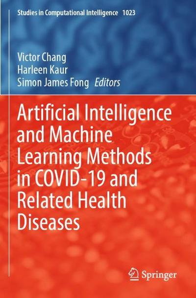 Artificial Intelligence and Machine Learning Methods in COVID-19 and Related Health Diseases