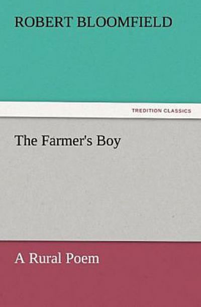 The Farmer’s Boy A Rural Poem