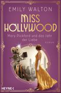 Miss Hollywood - Mary Pickford und das Jahr der Liebe