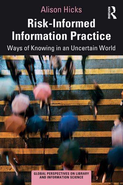 Risk-Informed Information Practice